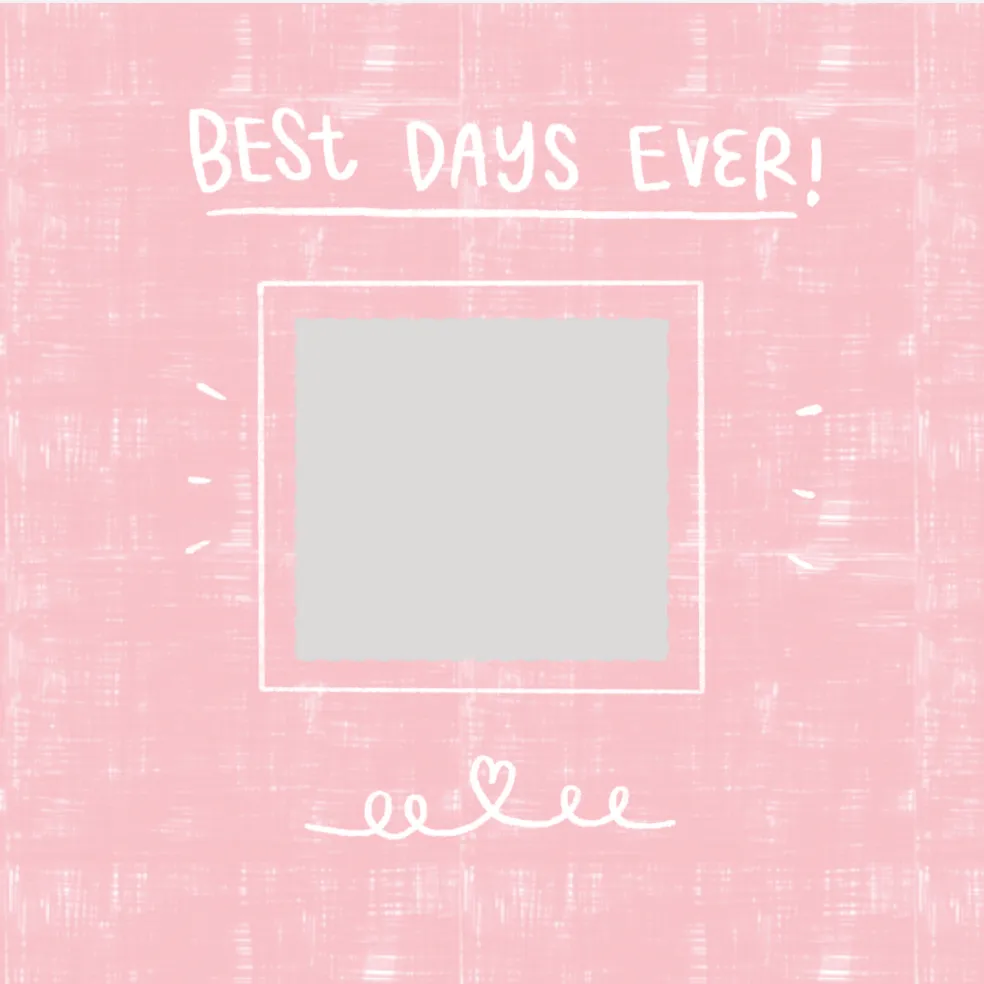 Best Days Ever - Pink