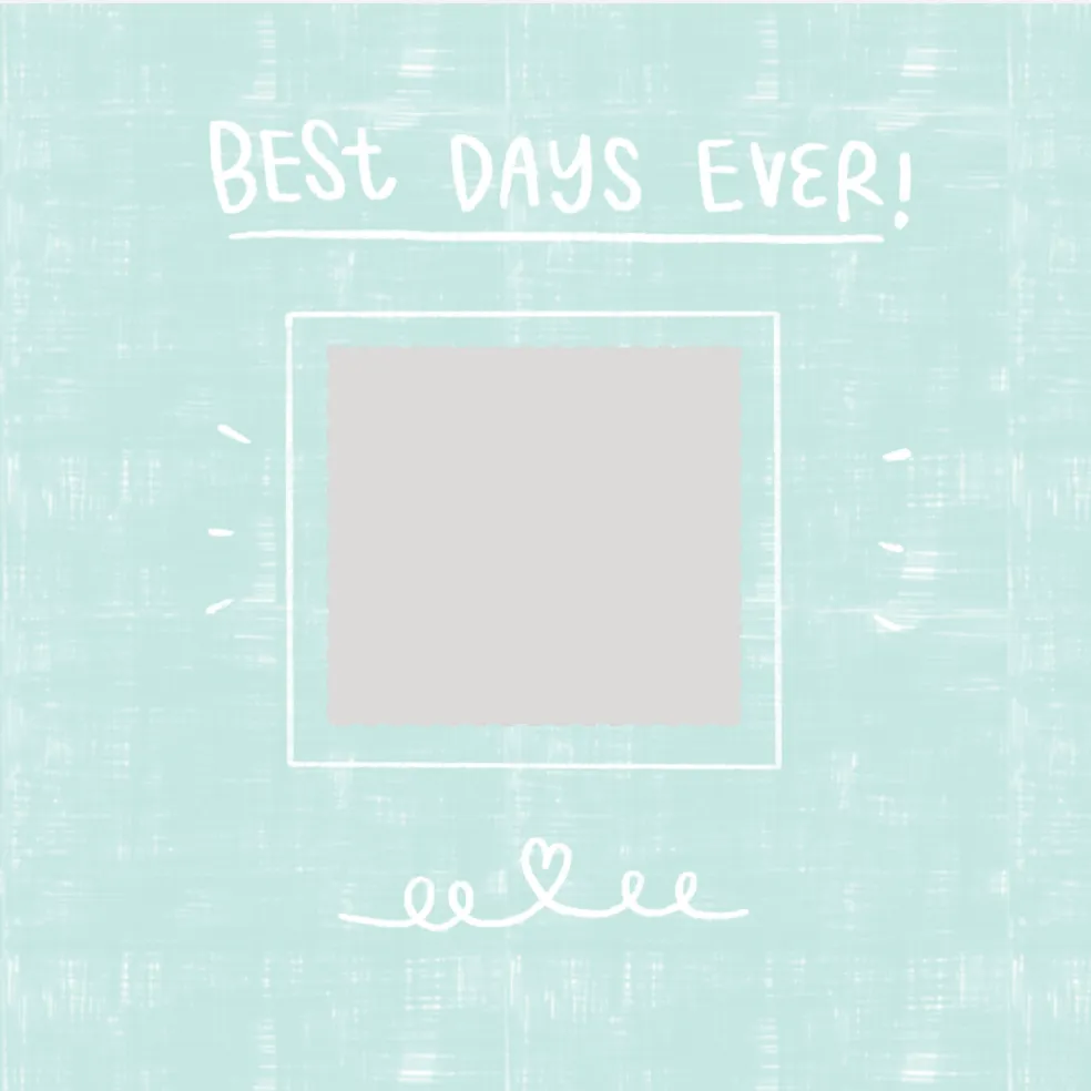 Best Days Ever - Teal